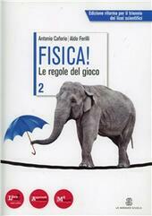 FISICA! LE REGOLE DEL GIOCO VOL.2.