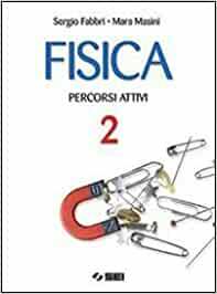FISICA. PERCORSI ATTIVI - VOL. 2