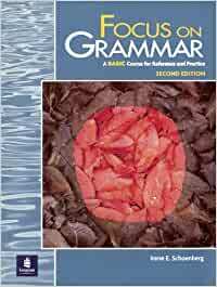 FOCUS ON GRAMMAR A BASIC COURSE FOR REFERENCE AND PRACTICE