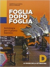 FOGLIA DOPO FOGLIA. D . LE ORIGINI DELLA LETTERATURA