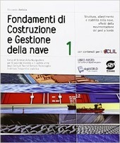 FONDAMENTI DI COSTRUZIONE E GESTIONE DELLA NAVE VOL. 1