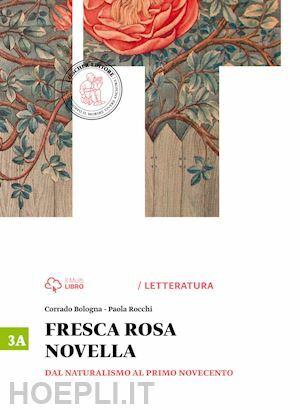 FRESCA ROSA NOVELLA VOL. 3A DAL NATURALISMO AL PRIMO NOVECENTO