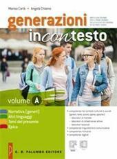 GENERAZIONI INCONTESTO. NARRATIVA (GENERI), ALTRI LINGUAGGI, TEMI DEL PRESENTE, EPICA …