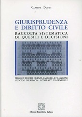 GIURISPRUDENZA E DIRITTO CIVILE. Raccolta sistemica di quesiti e decisioni …