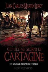 GLI ULTIMI GIORNI DI CARTAGINE