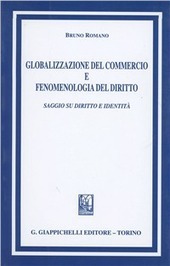 GLOBALIZZAZIONE DEL COMMERCIO E FENOMENOLOGIA DEL DIRITTO. Saggio su diritto …