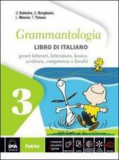 GRAMMANTOLOGIA - LIBRO DI ITALIANO 3 + EBOOK.