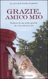 GRAZIE, AMICO MIO. DEDICATO AL CANE MOLTO SPECIALE CHE CI …