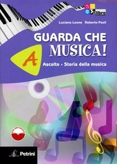 GUARDA CHE MUSICA!. A. ASCOLTO, ST. DELLA MUSICA + LIB. …