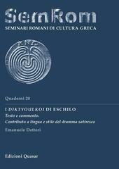 I DIKTYOULKOI DI ESCHILO. Testo e commento. Contributo a lingua …