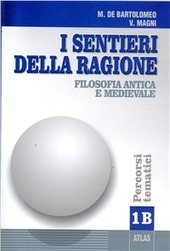 I SENTIERI DELLA RAGIONE - TOMO 1B - PERCORSI TEMATICI