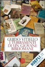 I TURBAMENTI DI UN GIOVANE BIBLIOMANE