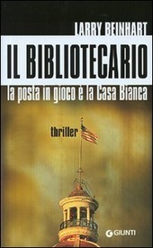 IL BIBLIOTECARIO. LA POSTA IN GIOCO È LA CASA BIANCA