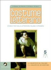 IL COSTUME LETTERARIO VOL. 5 LA CONCRETEZZA DEL REALISMO E …