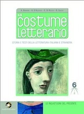 IL COSTUME LETTERARIO VOL. 6 LE INQUIETUDINI DEL PRESENTE