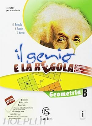 GENIO E LA REGOLA. GEOMETRIA B. PER LA SCUOLA MEDIA. …
