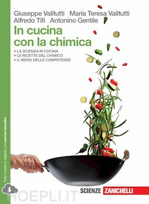 IN CUCINA CON LA CHIMICA - VOLUME UNICO (LD).