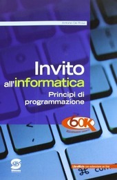 INVITO ALL'INFORMATICA. PRINCIPI DI PROGRAMMAZIONE