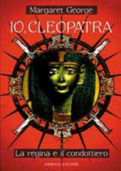 IO CLEOPATRA. LA REGINA E IL CONDOTTIERO