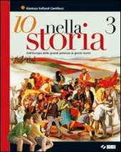 IO NELLA STORIA 3. DALL'EUROPA DELLE GRANDI POTENZE AI GIORNI …