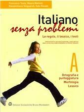ITALIANO SENZA PROBLEMI - VOL. A