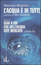 L' ACQUA » DI TUTTI SEGUITO DA GUAI A VOI …