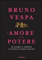 L' AMORE E IL POTERE. Da Rachele a Veronica, un …
