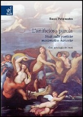 L' ARTIFICIOSA PAROLA. Studi sulle poetiche manieristico-barocche CON ANTOLOGIA DEI …