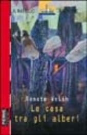 LA CASA TRA GLI ALBERI