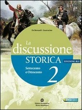 LA DISCUSSIONE STORICA - ED. BLU - VOL. 2