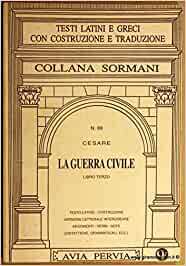 LA GUERRA CIVILE ( DE BELLO CIVILI ) LIBRO III …