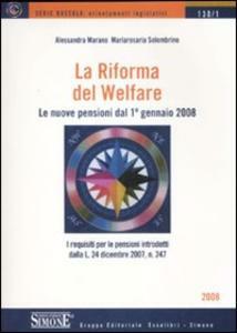 LA RIFORMA DEL WELFARE. LE NUOVE PENSIONI DAL 1° GENNAIO …