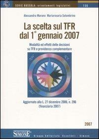 LA SCELTA SUL TFR DAL 1 GENNAIO 2007. MODALITÀ ED …