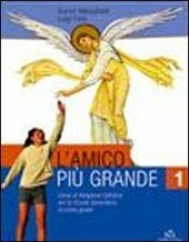 L'AMICO PIU' GRANDE - VOL. 1 + QUADERNO OPERATIVO