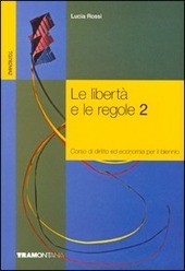 LE LIBERTA' E LE REGOLE - VOL. 2