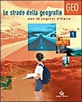 LE STRADE DELLA GEOGRAFIA - VOL. 1 - EDIZIONE RIFORMA
