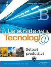 LE STRADE DELLA TECNOLOGIA - VOL. A+B+C + TAVOLE DA …