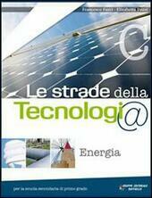 LE STRADE DELLA TECNOLOGIA - VOL. B+C