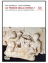 LE TRACCE DELLA STORIA - VOL. 1 - ED. 2011