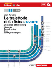 LE TRAIETTORIE DELLA FISICA.AZZURRO VOL. 1 LD. DA GALILEO A …