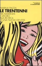 LE TRENTENNI. Fra maternit‡ e lavoro alla ricerca di una …