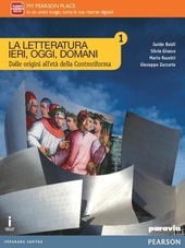 LETTERATURA IERI, OGGI, DOMANI VOL. 1 CON COMPETENTI IN COMUNICAZIONE.