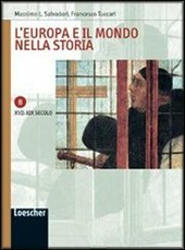 L'EUROPA E IL MONDO NELLA STORIA - VOL. B