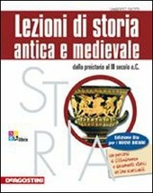 LEZIONI DI STORIA ANTICA E MEDIEVALE - VOL. 1