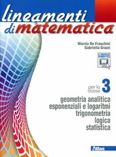 LINEAMENTI DI MATEMATICA 3. GEOMETRIA ANALITICA ESPONENZIALI E LOGARITMI