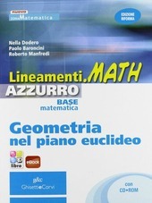 LINEAMENTI.MATH AZZURRO. GEOMETRIA NEL PIANO EUCLIDEO + CD-ROM