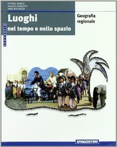 LUOGHI NEL TEMPO E NELLO SPAZIO - GEOGRAFIA REGIONALE