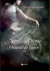 MAGIA NEL VENTO, OCEANI DI FUOCO