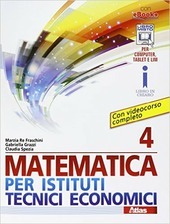 MATEMATICA PER ISTITUTI TECNICI ECONOMICI 4. PER LE SCUOLE SUPERIORI. …