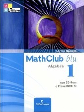 MATHCLUB BLU. ALGEBRA 1 + CD-ROM + INVALSI